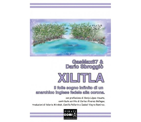 Xilitla. Il folle sogno infinito di un anarchico inglese fedele alla corona. di 