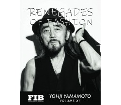 YOHJI YAMAMOTO: RENEGADES OF FASHION di Charlie O’Brien,  2021,  Indipendently P