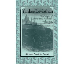 Yankee Leviathan - Richard Franklin Bensel, Bensel Richard Franklin - 2008