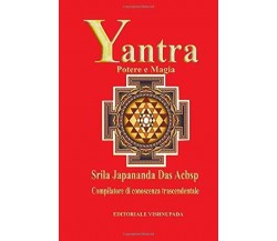 Yantra: Potere e magia di Sr. Srila Japananda Das Acbsp,  2019,  Indipendently P