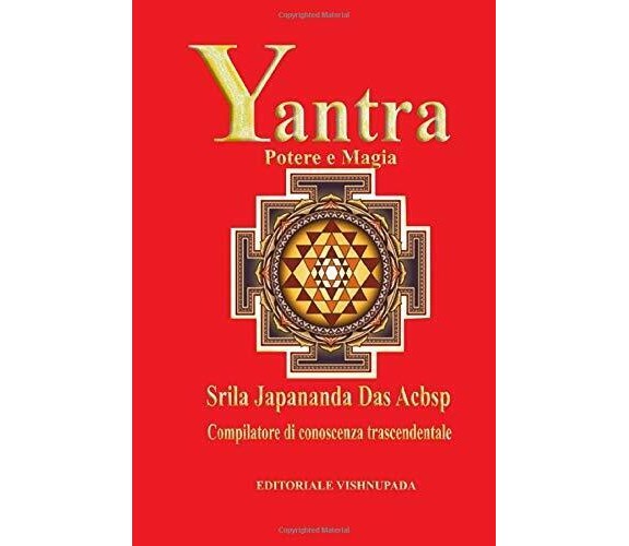 Yantra: Potere e magia di Sr. Srila Japananda Das Acbsp,  2019,  Indipendently P