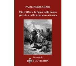 Yde et Olive e la figura della donna guerriera nella letteratura oitanica