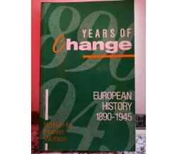 Years of Change European History 1890-1945-F