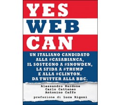 Yes web can, Alessandro Nardone, Carlo Cattaneo, Antonino Caffo,  2016,  Youcan.