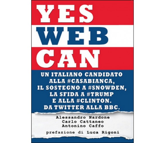 Yes web can, Alessandro Nardone, Carlo Cattaneo, Antonino Caffo,  2016,  Youcan.