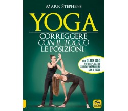 Yoga. Correggere con il tocco le posizioni di Mark Stephens,  2021,  Macro Edizi