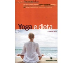 Yoga e dieta - Carla Barzanò - Tecnice nuove,2012 - A