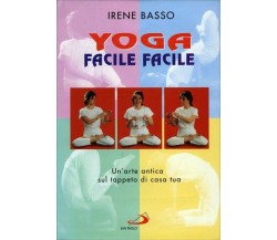 Yoga facile facile. Un’arte antica sul tappeto di casa tua. Con 2 audiocassette 