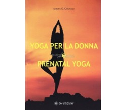 Yoga per la donna e prenatal yoga, di Amrita G. Ceravolo,  2019,  Om Ed. - ER