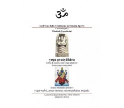 Yoga pratyāhāra, la porta di accesso allo Yoga interiore di Liliana Bordoni, Fa