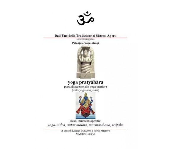 Yoga pratyāhāra, la porta di accesso allo Yoga interiore di Liliana Bordoni, Fa