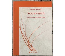 Yoga vidya. La conoscenza dello yoga di Mimmo Ruberto, 2023, Om Edizioni