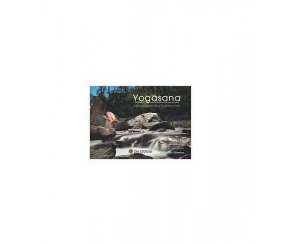 Yogasana, L’Enciclopedia delle posizioni yoga, di Yogrishi Vishvketu,  2019