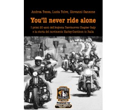 You’ll never ride alone di Giovanni Sansone, Andrea Tessa, Lucia Tolve,  2021,  