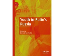Youth in Putin's Russia - Elena Omelchenko - Palgrave, 2022