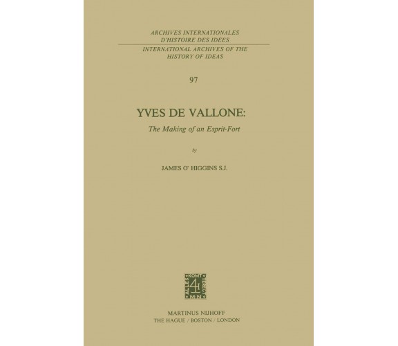 Yves de Vallone: The Making of an Esprit-Fort - James O'Higgins - Springer, 2013