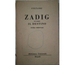 Zadig ovvero il destino - Voltaire - 1951 - Rizzoli - lo