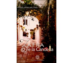 Zafra e la candela	 di José López Del Pino,  2016,  Genesis Publishing