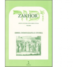 Zakhor. vol.7 Ebrei: demografia e storia - giuntina, 2004