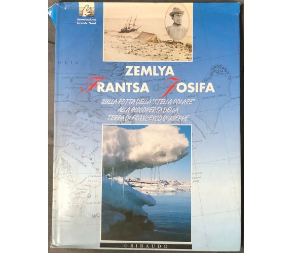 Zemlya Frantsa Josifa di Associazione Grande Nord,  1995,  Gribaudo