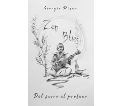 Zen Blues,  di Giorgio Pinna,  2019,  Youcanprint