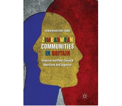 Zimbabwean Communities in Britain - Christopher Roy Zembe - Palgrave, 2019