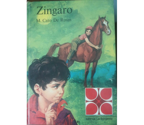 Zingaro - M. Caro De Rosas - La Sorgente,1969 - A 