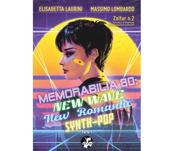 Zoltar n.2 - Memorabilia ’80: New Wave, New Romantic, Synth-Pop (Parte 1) di Eli