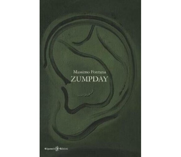 Zumpday di Massimo Fontana, 2021, Gilgamesh Edizioni
