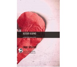 cuore spezzato - Alessio Alaimo - Passione Scrittore selfpublishing, 2020