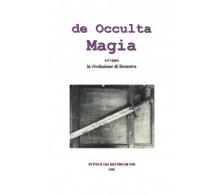 de Occulta Magia,  di Loredana Monti,  2019,  Youcanprint