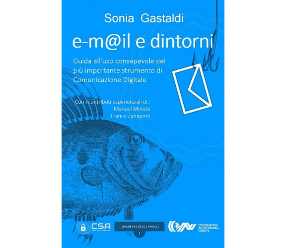 e-m@il e dintorni: Guida all’uso consapevole del più importante strumento di Com