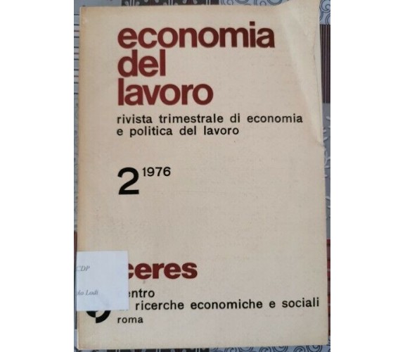 economia del lavoro - rivista trimestrale - 2 1976  edito da Ceres - ER