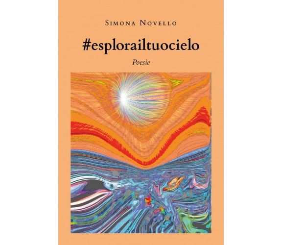 #esplorailtuocielo di Simona Novello,  2019,  Youcanprint