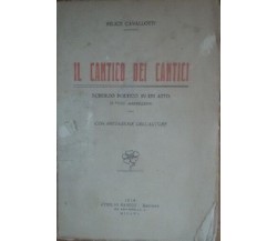 il cantico dei cantici -  Felice Cavallotti - Attilio Barion editor , 1919 - C