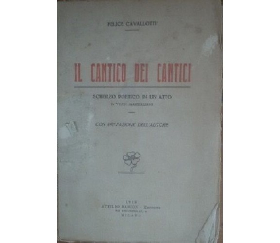 il cantico dei cantici -  Felice Cavallotti - Attilio Barion editor , 1919 - C