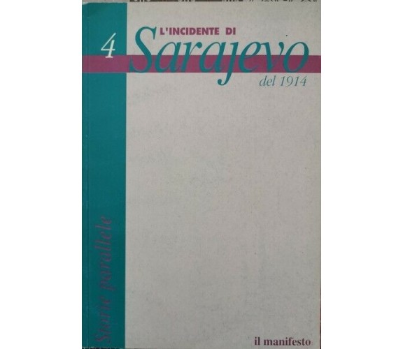 il manifesto - L’Incidente di Sarajevo del 1914  - ER