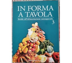 in forma a tavola n.3 - guida all'alimentazione consapevole - ER