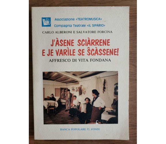 j'asene sciarrene e je varile se scassene! - Alberoni/Forcina - 1991 - AR