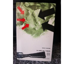 la Linea del Tomori	 di Manlio Cancogni,  1965,  Club Degli Editori -F