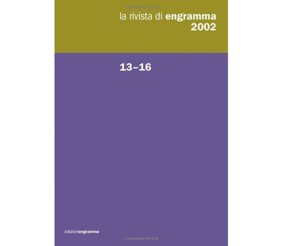 la rivista di engramma 2002 13-16: Raccolta: Vol. 13-16 - Edizioni Engramma,2019