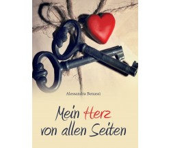 mein herz von allen Seiten, di Alessandra Benassi,  2016,  Youcanprint - ER