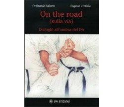 on the road (sulla via). Dialoghi all’ombra del Do (Balzarro, Creddio, 2019)- ER