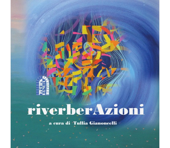 riverberAzioni di Tullia Gianoncelli,  2022,  Youcanprint