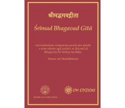 Śrīmad Bhagavad Gītā di Bhagavān Śrī Sathya Sai Baba,  2021,  Om Edizioni