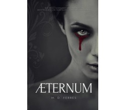 Æternum - M. D. Ferres - Independently published, 2022
