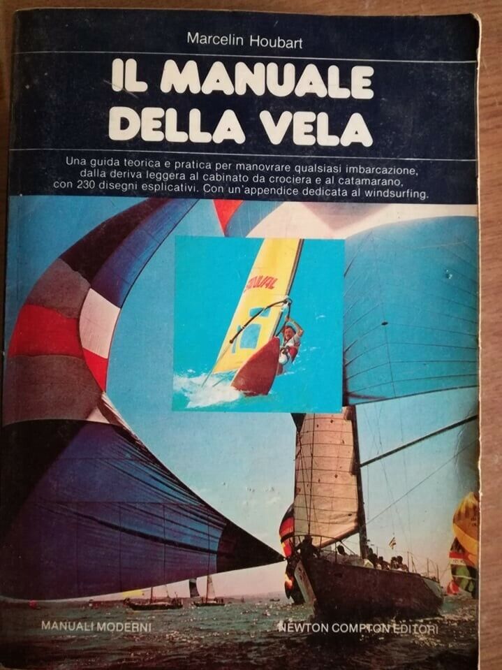 il manuale della vela - M. Houbart - Newton - 1981 AR