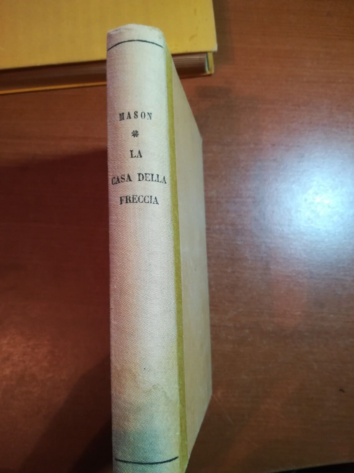la casa della freccia - A.E.W.Mason - Mondadori - 1930  - M