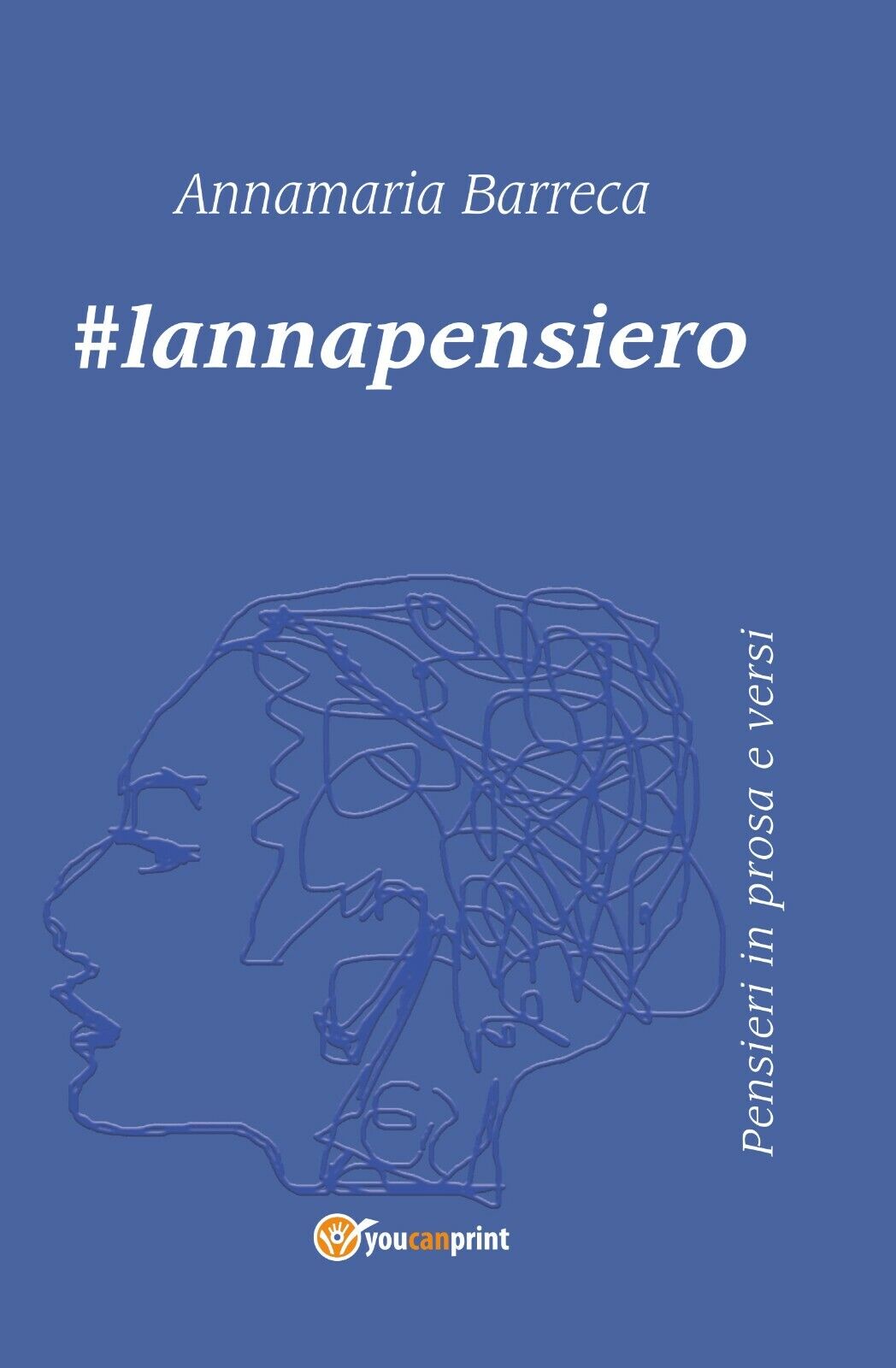 #lannapensiero di Annamaria Barreca,  2019,  Youcanprint