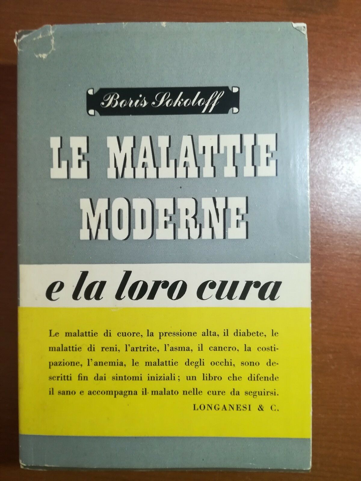 le malattie moderne - Boris Sokoloff - Longanesi & C. - 1947 - M